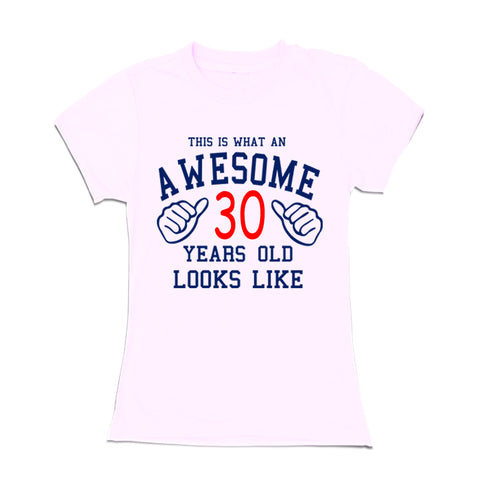 Awesome 30th Year Old Looks Like Sister T-shirt-White-gfashion