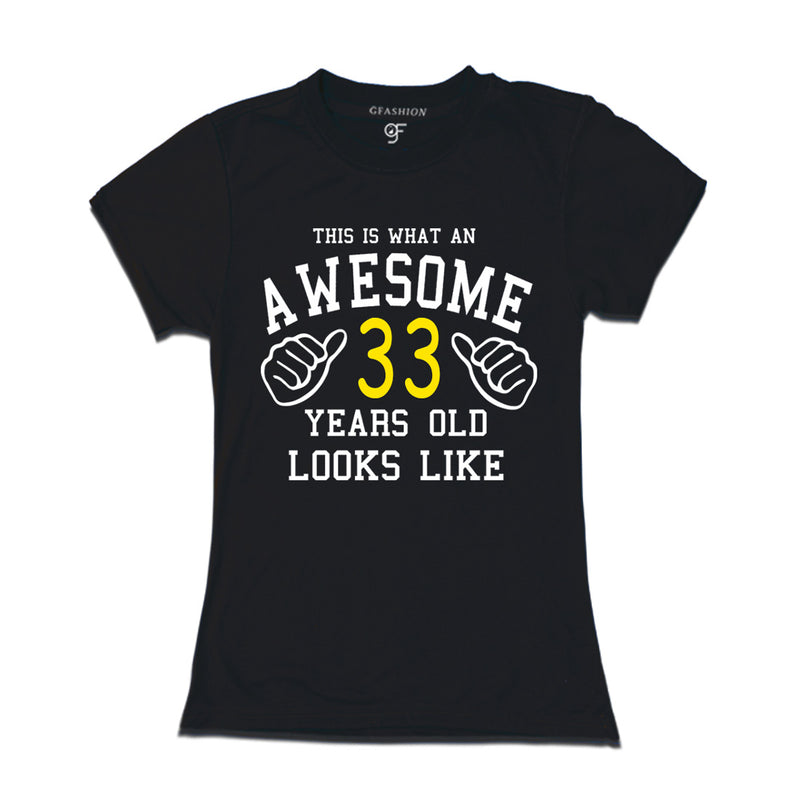 Awesome 33rd Year Old Looks Like Sister T-shirt-Black-gfashion