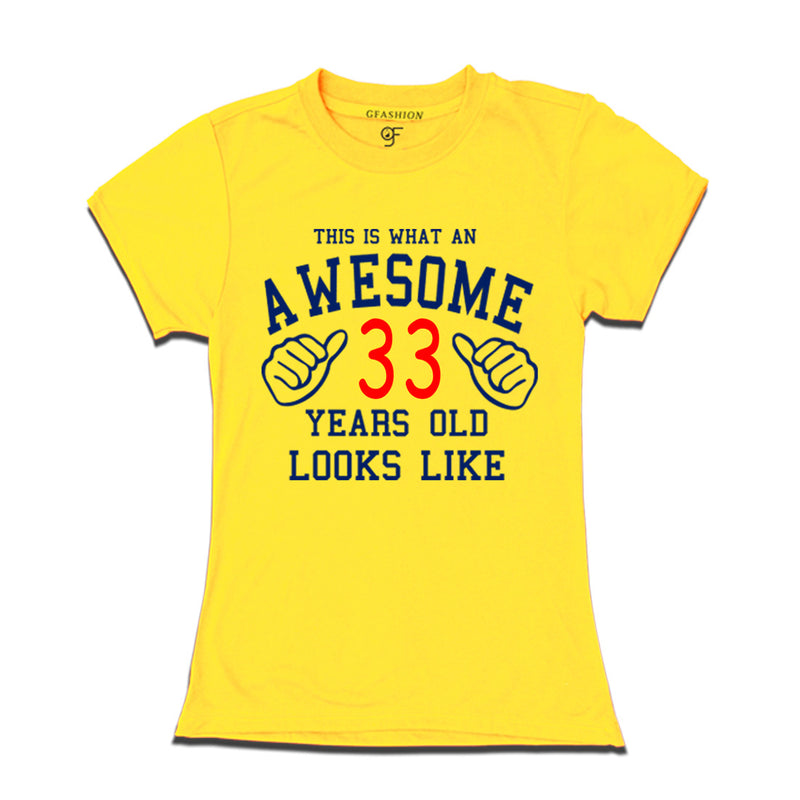 Awesome 33rd Year Old Looks Like Sister T-shirt-Yellow-gfashion