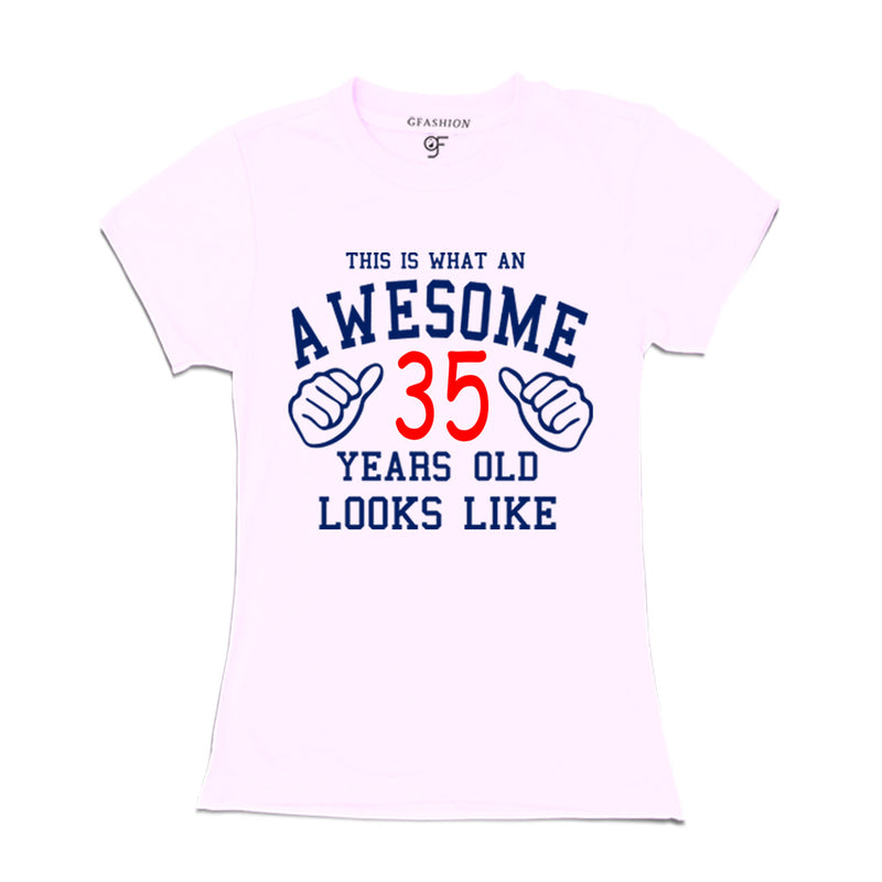 Awesome 35th Year Old Looks Like Sister T-shirt-White-gfashion
