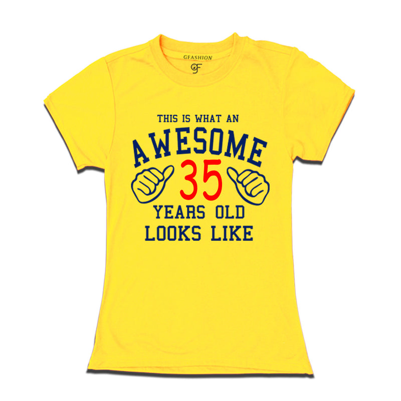 Awesome 35th Year Old Looks Like Sister T-shirt-Yellow-gfashion