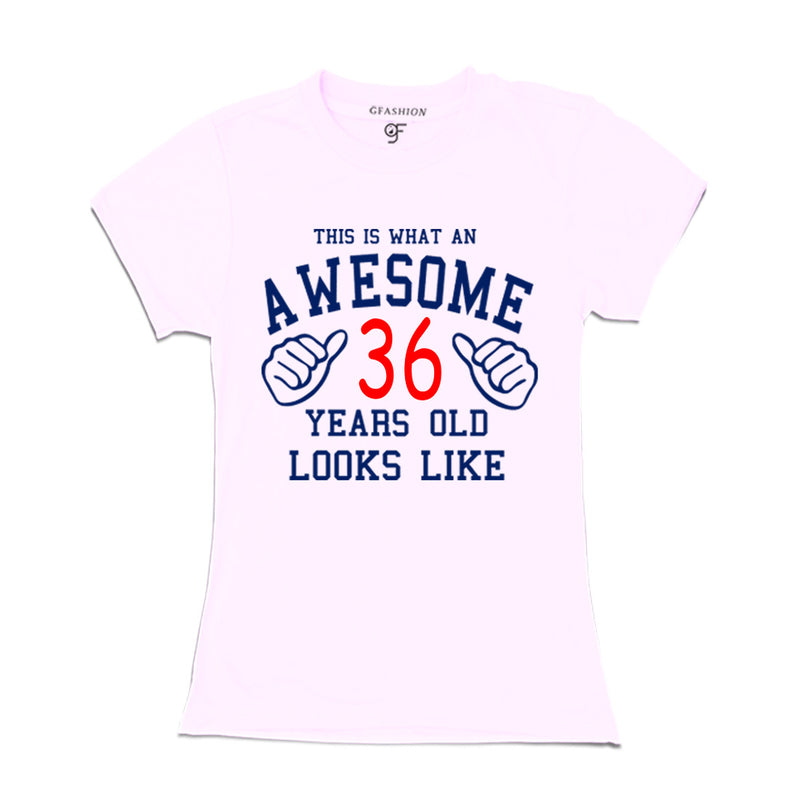Awesome 36th Year Old Looks Like Sister T-shirt-White-gfashion
