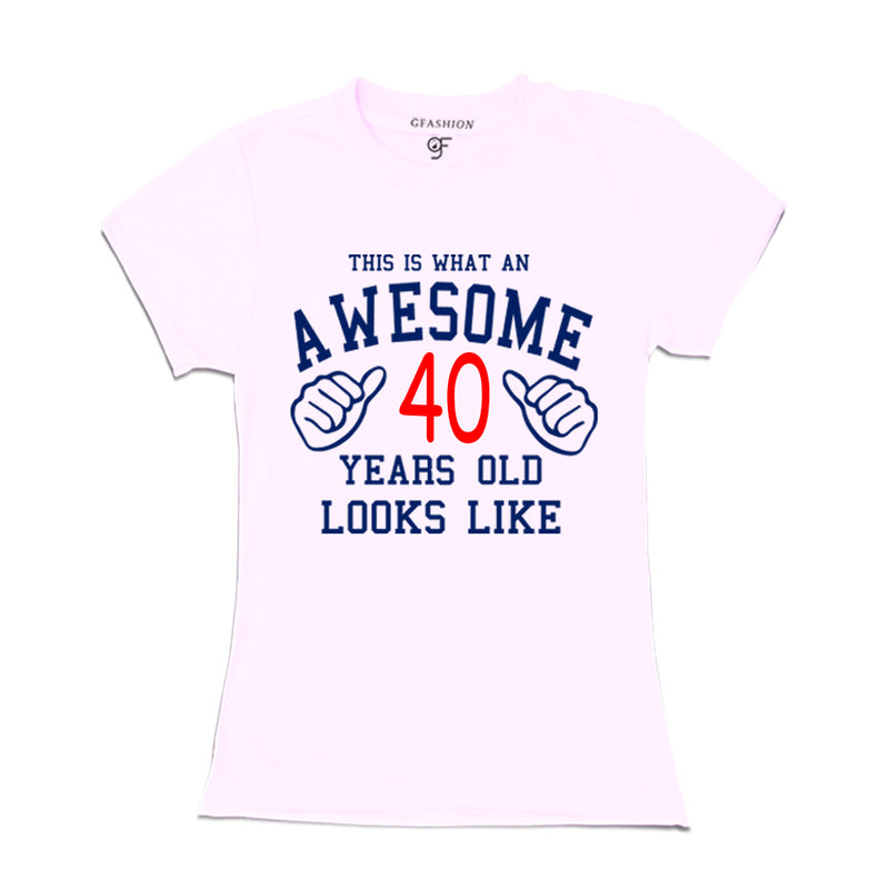 Awesome 40th Year Old Looks Like Sister T-shirt-White-gfashion