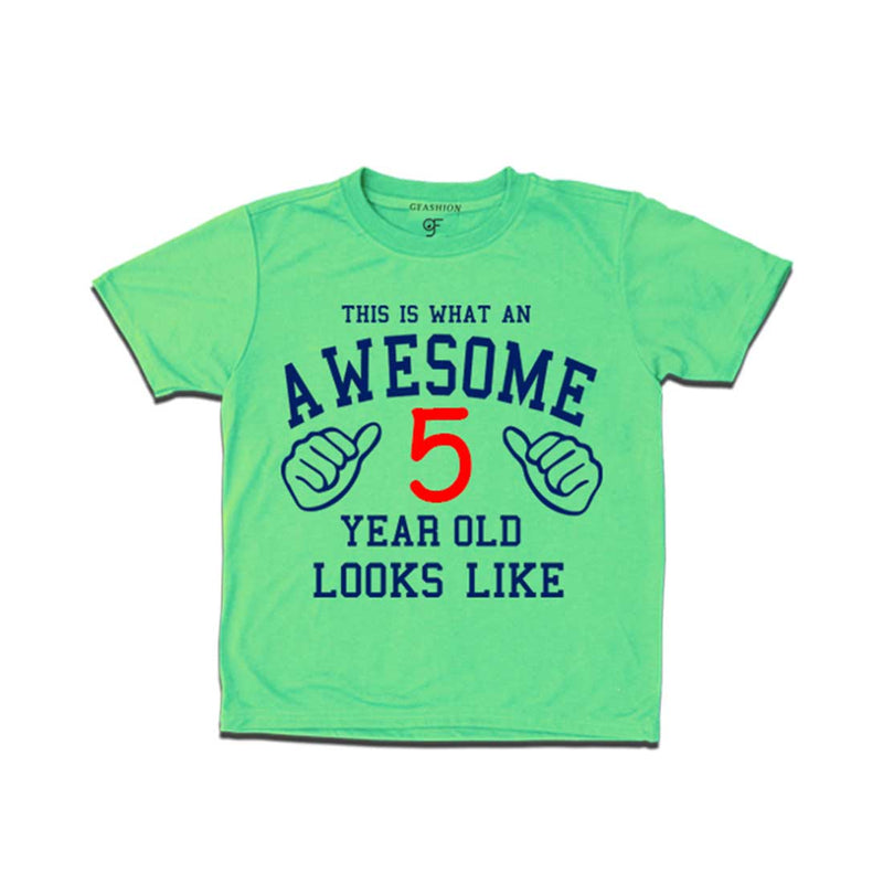 Awesome 5th Year Old Looks Like Boy T-shirt-Pista Green-gfashion