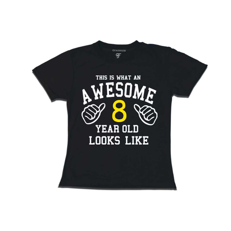 Awesome 8th Year Old Looks Like Girl T-shirt-Black-gfashion 