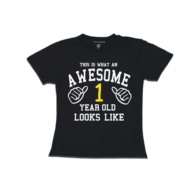 Awesome First Year Old Looks Like Girl T-shirt-Black-gfashion 