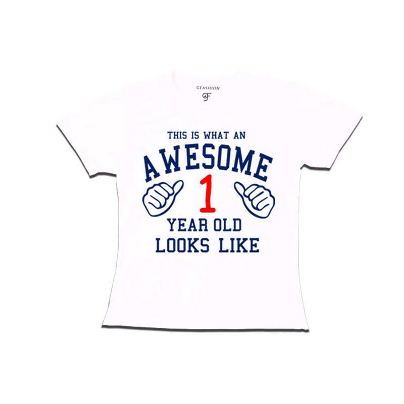 Awesome First Year Old Looks Like Girl T-shirt-White-gfashion 