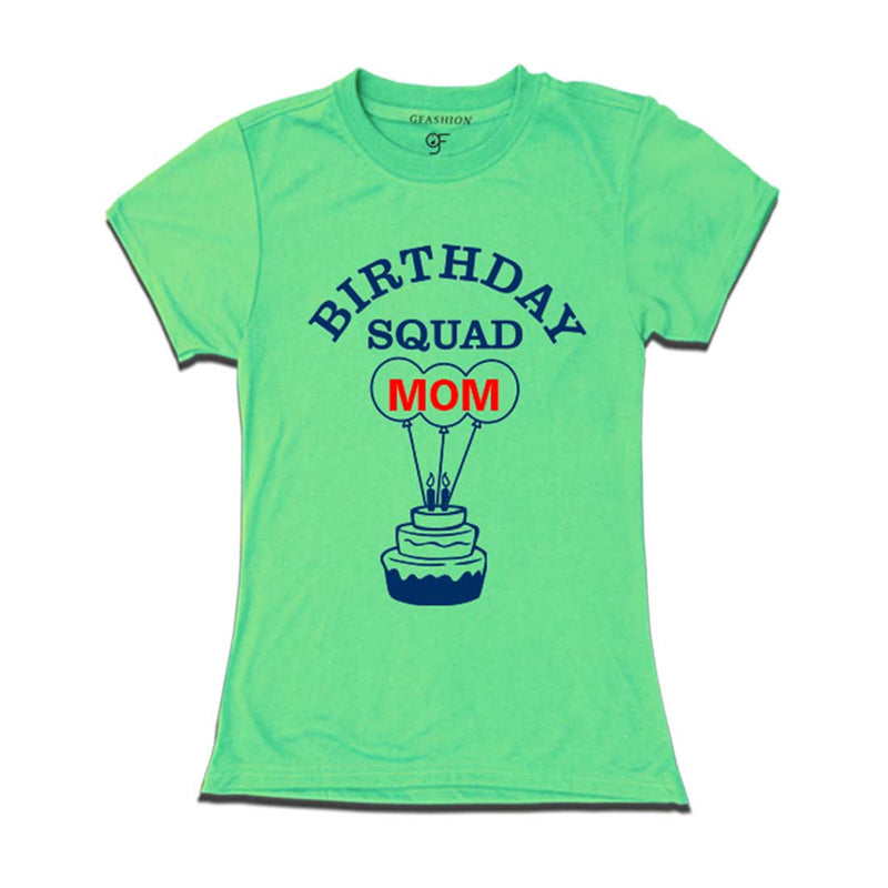 Birthday Squad Mom T-shirt-Pista Green-gfashion 