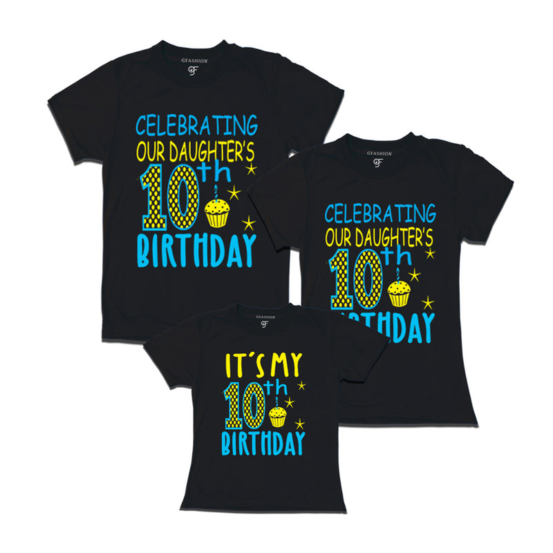 Celebrating 10th Birthday T-shirts for  Dad Mom and Daughter in Black Color available @ gfashion.jpg
