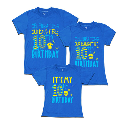 Celebrating 10th Birthday T-shirts for  Dad Mom and Daughter in Blue Color available @ gfashion.jpg
