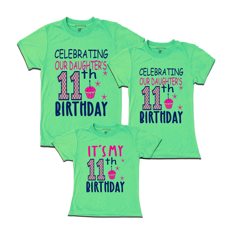 Celebrating 11th Birthday T-shirts for  Dad Mom and Daughter in Pista Green Color available @ gfashion.jpg