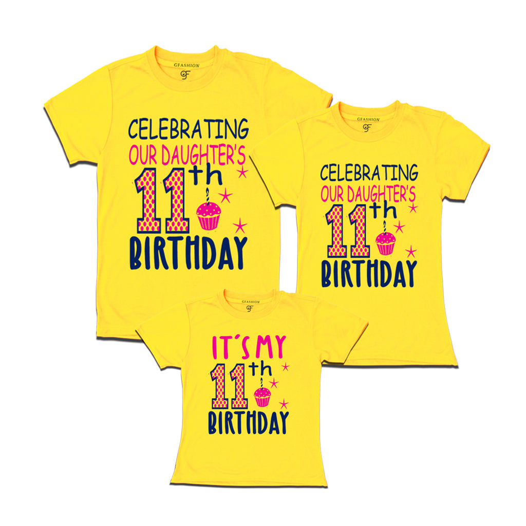 Celebrating 11th Birthday T-shirts for  Dad Mom and Daughter in Yellow Color available @ gfashion.jpg