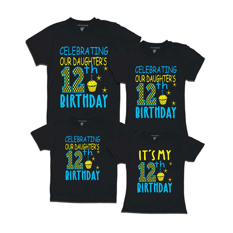 Celebrating 12th Birthday T-shirts For  Daughter  With Family in Black Color available @ gfashion.jpg