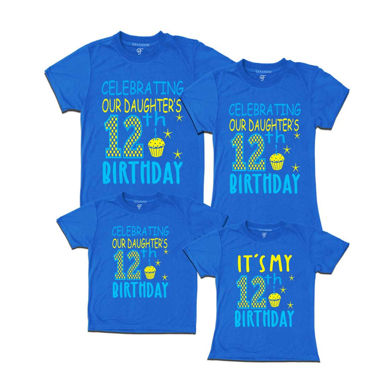 Celebrating 12th Birthday T-shirts For  Daughter  With Family in Blue Color available @ gfashion.jpg
