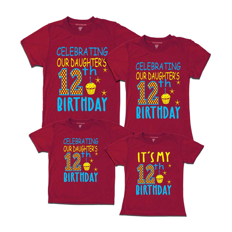 Celebrating 12th Birthday T-shirts For  Daughter  With Family in Maroon Color available @ gfashion.jpg