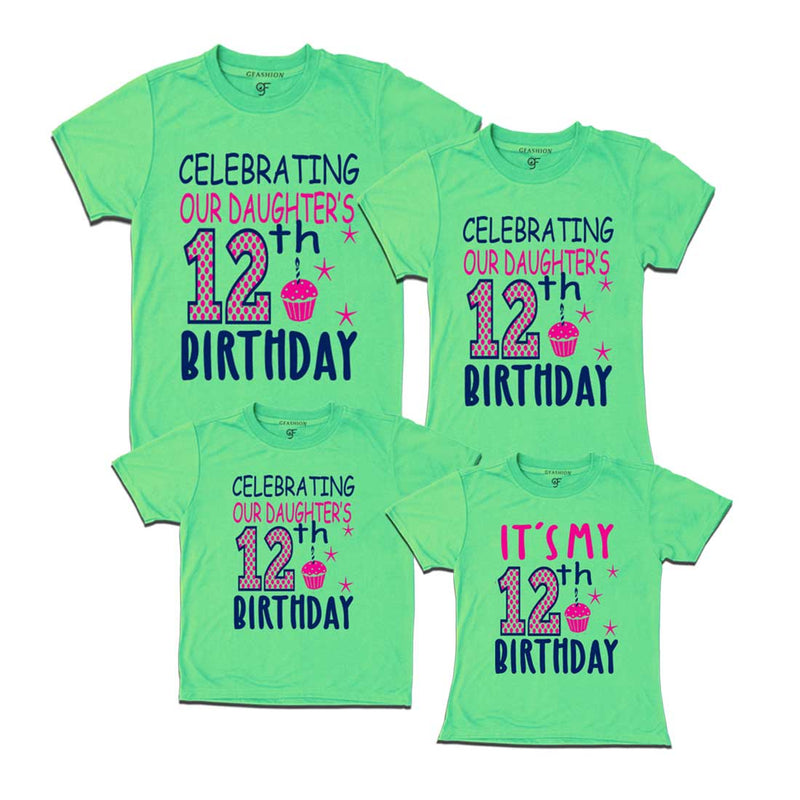 Celebrating 12th Birthday T-shirts For  Daughter  With Family in Pista Green Color available @ gfashion.jpg