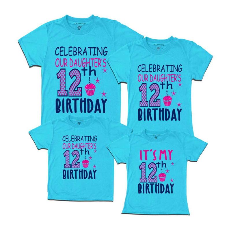 Celebrating 12th Birthday T-shirts For  Daughter  With Family in Sky Blue Color available @ gfashion.jpg