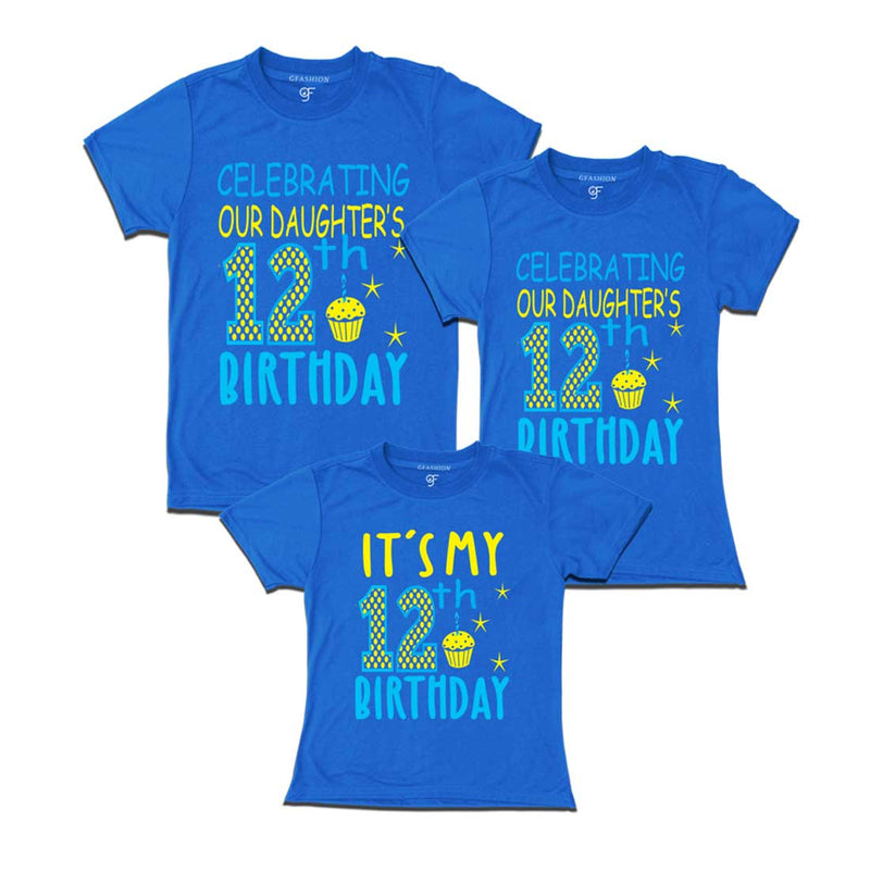 Celebrating 12th Birthday T-shirts for  Dad Mom and Daughter in Blue Color available @ gfashion.jpg