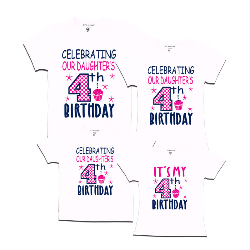 Celebrating 4th Birthday T-shirts For  Daughter  With Family in White Color available @ gfashion.jpg