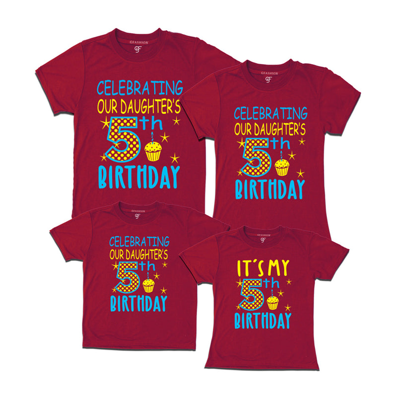 Celebrating 5th Birthday T-shirts For  Daughter  With Family in Maroon Color available @ gfashion.jpg