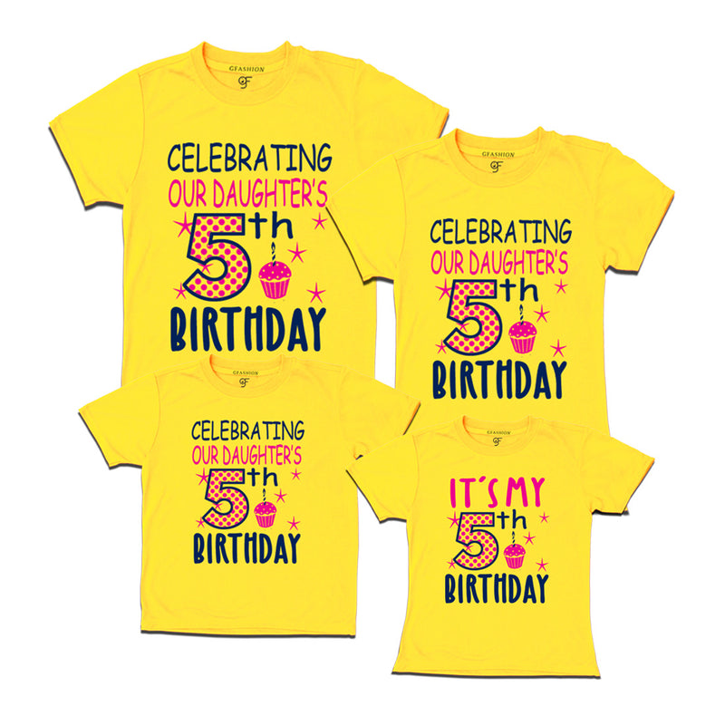 Celebrating 5th Birthday T-shirts For  Daughter  With Family in Yellow Color available @ gfashion.jpg