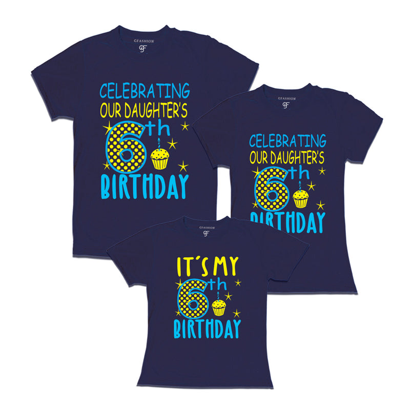 Celebrating 6th Birthday T-shirts for  Dad Mom and Daughter in Navy Color available @ gfashion.jpg