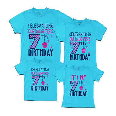 Celebrating 7th Birthday T-shirts For  Daughter  With Family in Sky Blue  Color available @ gfashion.jpg
