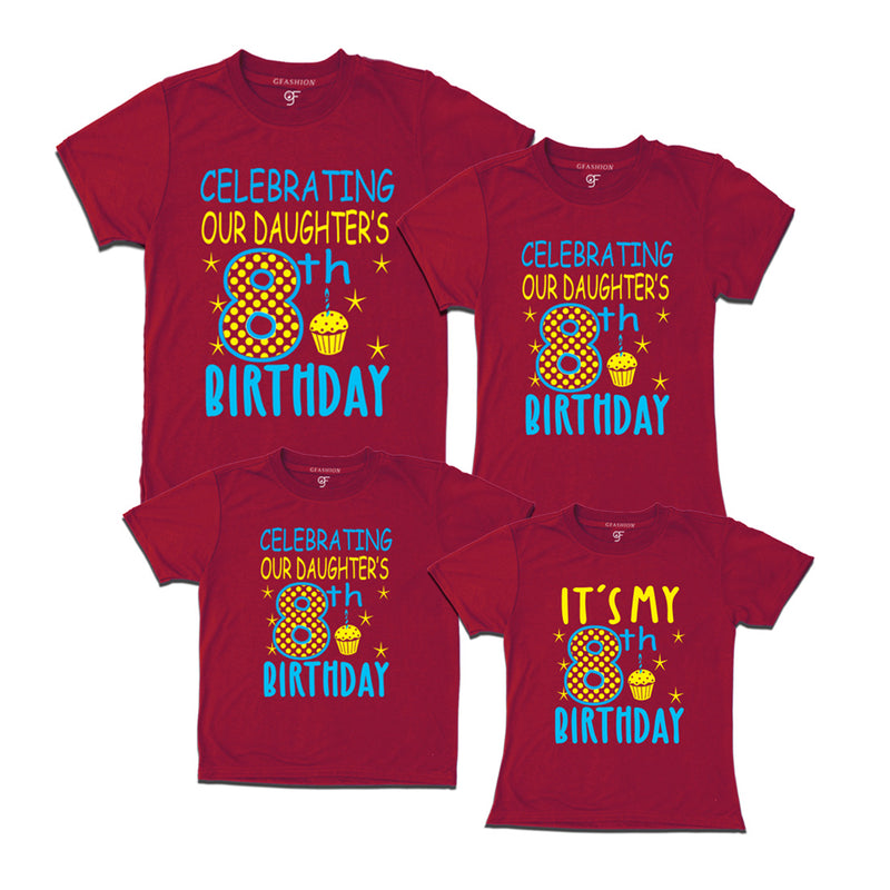 Celebrating 8th Birthday T-shirts For  Daughter  With Family in Maroon Color available @ gfashion.jpg