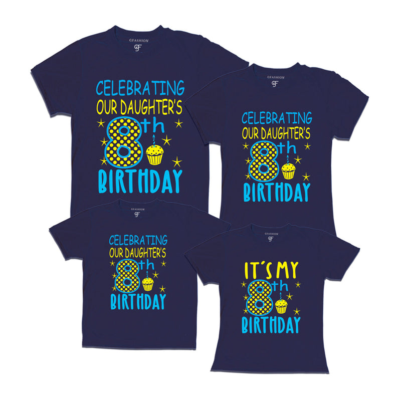 Celebrating 8th Birthday T-shirts For  Daughter  With Family in Navy Color available @ gfashion.jpg