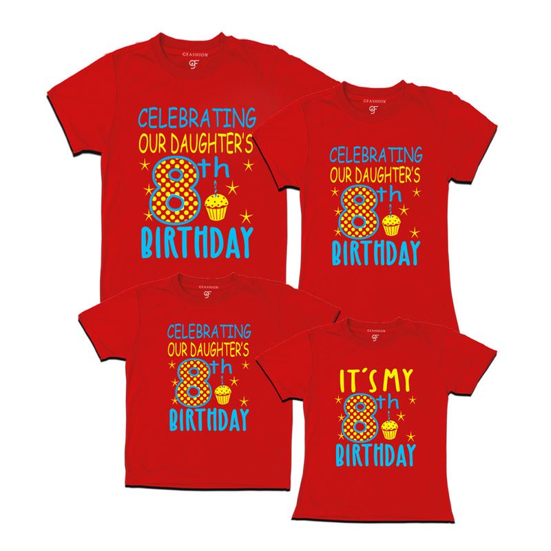 Celebrating 8th Birthday T-shirts For  Daughter  With Family in Red Color available @ gfashion.jpg