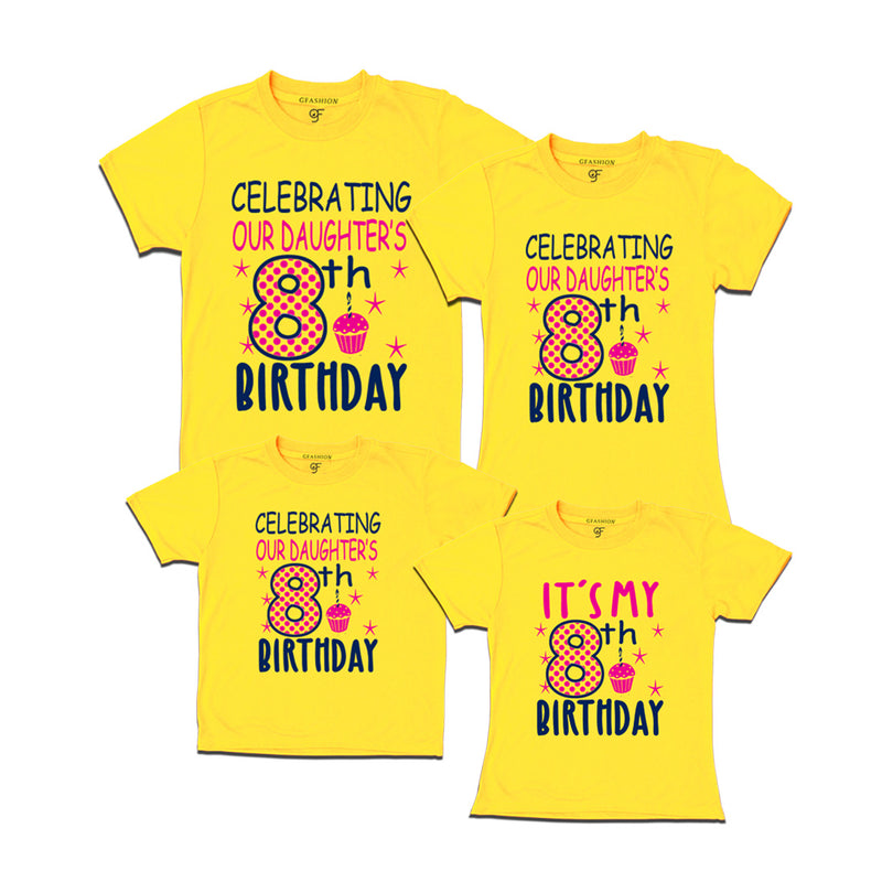 Celebrating 8th Birthday T-shirts For  Daughter  With Family in Yellow Color available @ gfashion.jpg