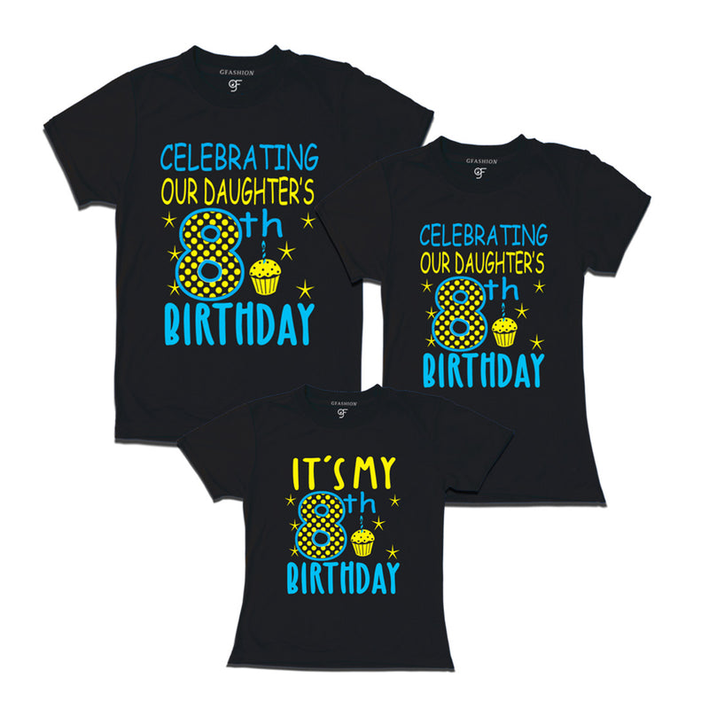 Celebrating 8th Birthday T-shirts for  Dad Mom and Daughter in Black Color available @ gfashion.jpg