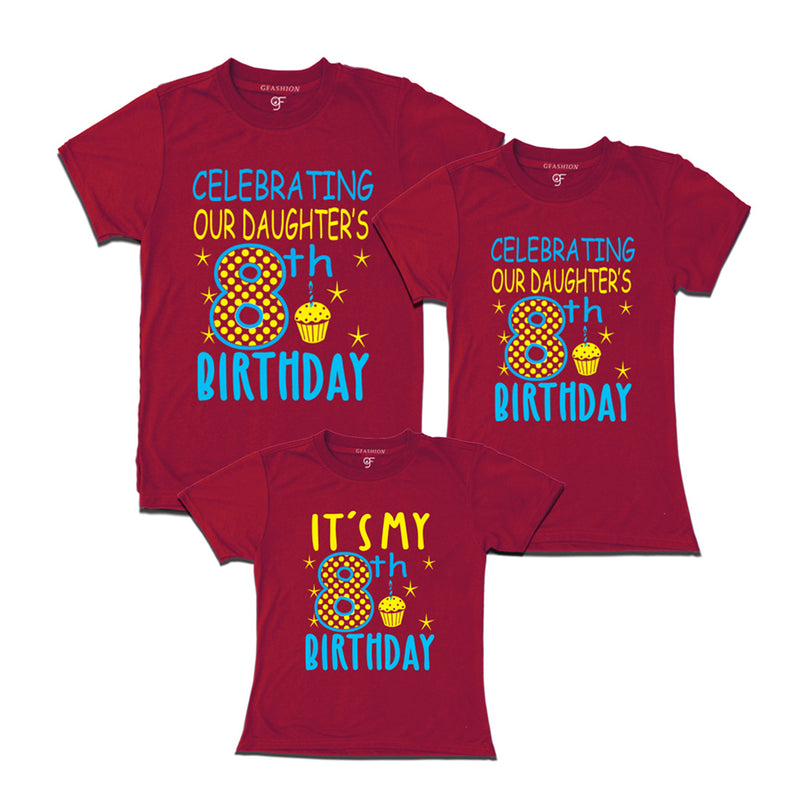 Celebrating 8th Birthday T-shirts for  Dad Mom and Daughter in Maroon Color available @ gfashion.jpg