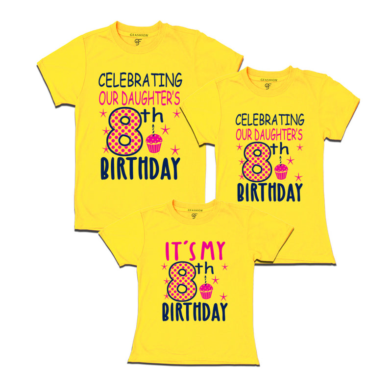 Celebrating 8th Birthday T-shirts for  Dad Mom and Daughter in Yellow Color available @ gfashion.jpg