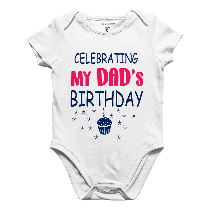 Celebrating My Dad's Birthday Bodysuit or Rompers in White Color available @ gfashion.jpg
