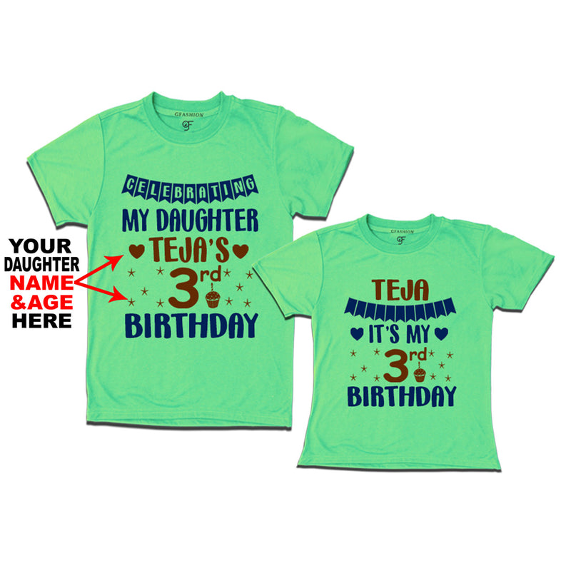 Celebrating My Daughter's Birthday -Name and Age Customized T-shirts with Dad in Pista Green Color available @ gfashion.jpg