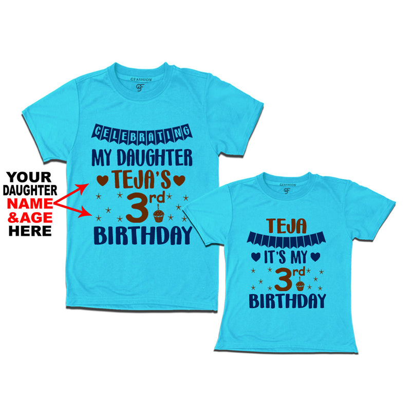 Celebrating My Daughter's Birthday -Name and Age Customized T-shirts with Dad in Sky Blue Color available @ gfashion.jpg