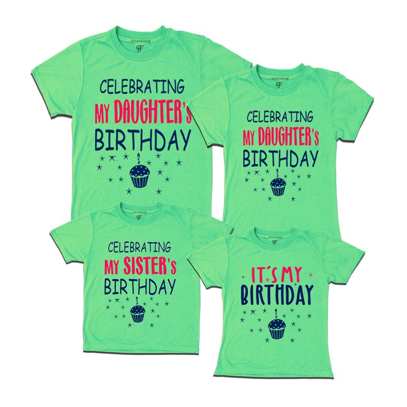 Celebrating My Daughter's Birthday Family T-shirts in Pista Green Color available @ gfashion.jpg