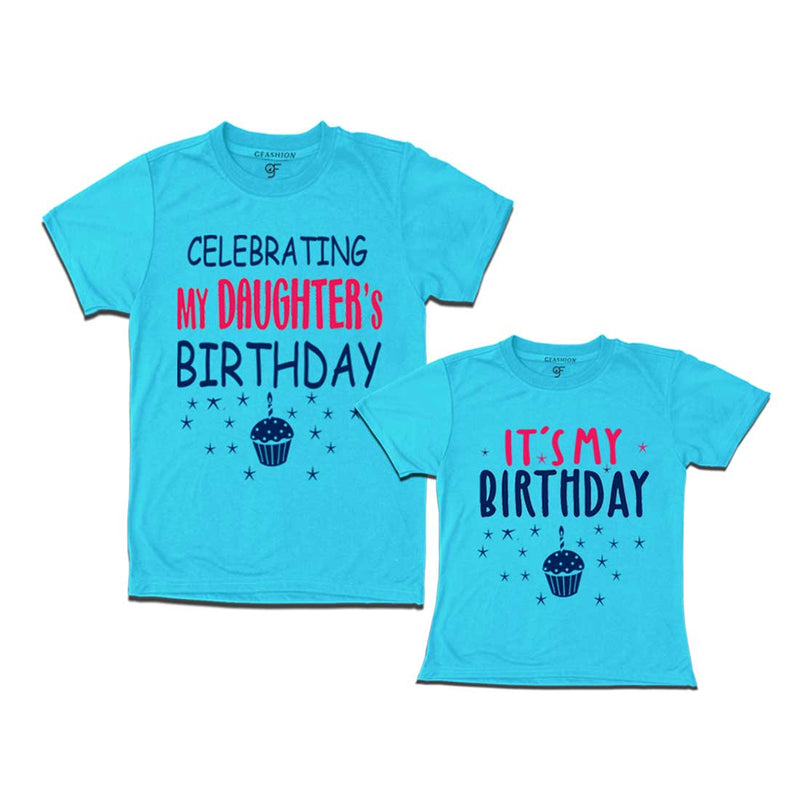 Celebrating My Daughter's Birthday T-shirts With Dad in Sky Blue Color available @ gfashion.jpg