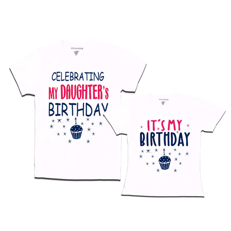 Celebrating My Daughter's Birthday T-shirts With Dad in White Color available @ gfashion.jpg