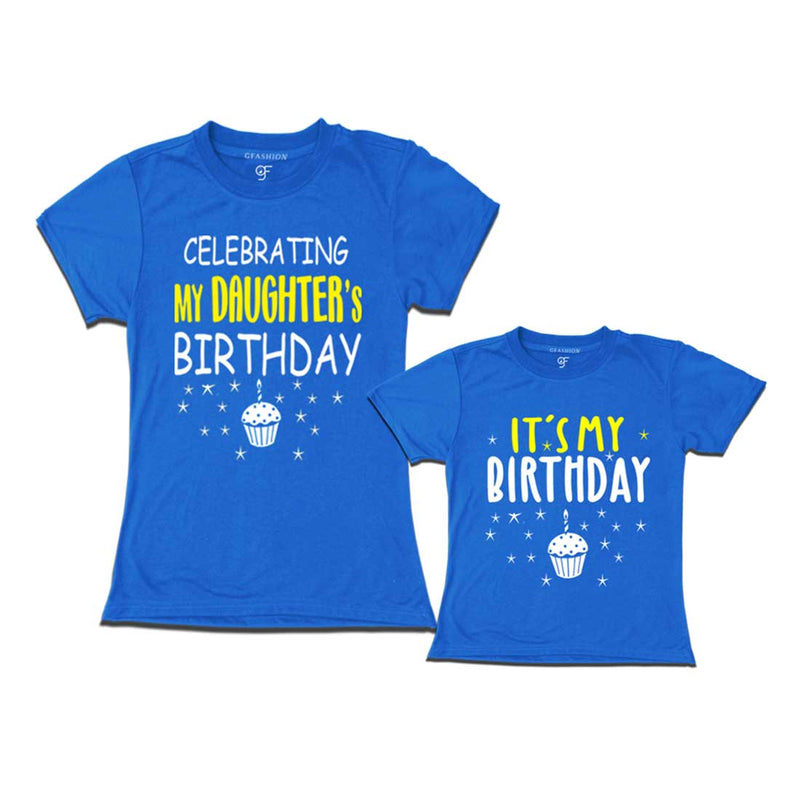 Celebrating My Daughter's Birthday T-shirts With Mom in Blue Color available @ gfashion.jpg