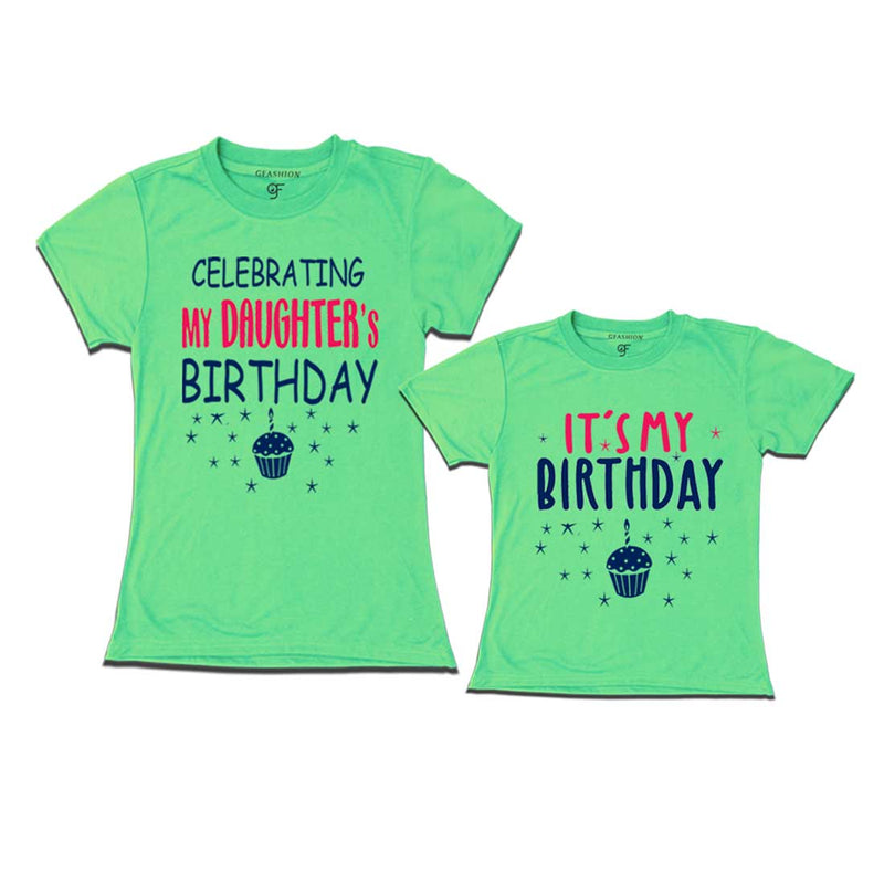 Celebrating My Daughter's Birthday T-shirts With Mom in Pista Green Color available @ gfashion.jpg