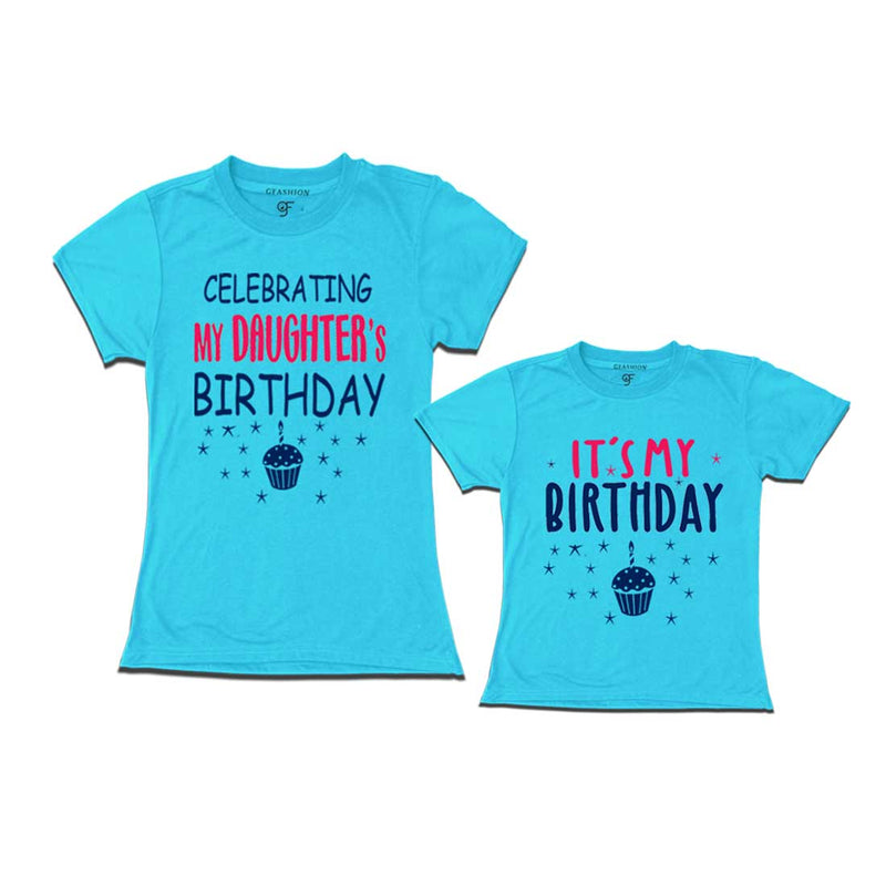Celebrating My Daughter's Birthday T-shirts With Mom in Sky Blue Color available @ gfashion.jpg