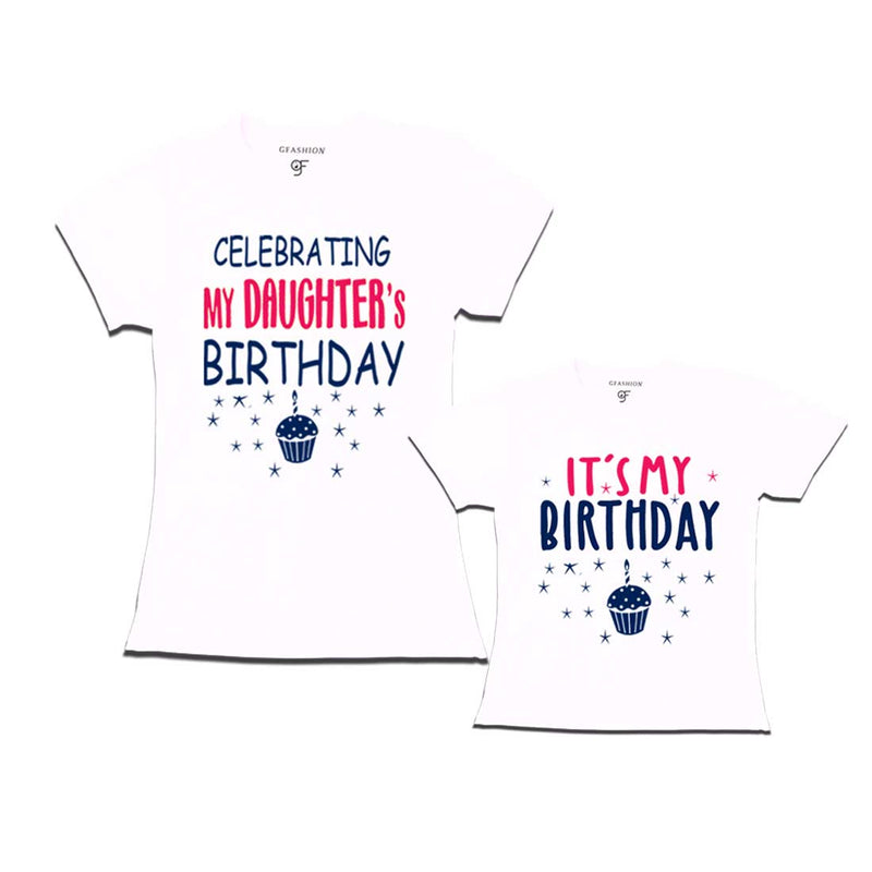 Celebrating My Daughter's Birthday T-shirts With Mom in White Color available @ gfashion.jpg