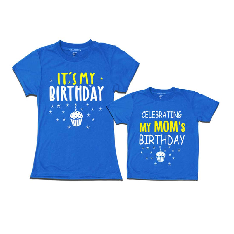 Celebrating My Mom's Birthday T-shirts in Blue Color available @ gfashion.jpg