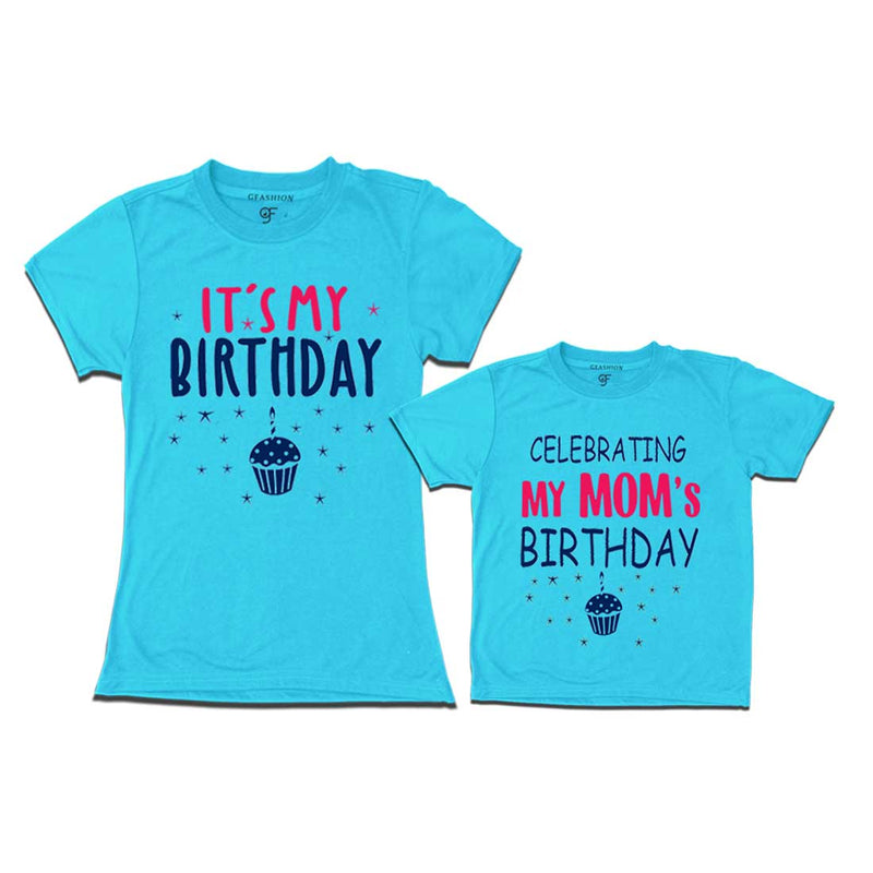 Celebrating My Mom's Birthday T-shirts in Sky Blue Color available @ gfashion.jpg