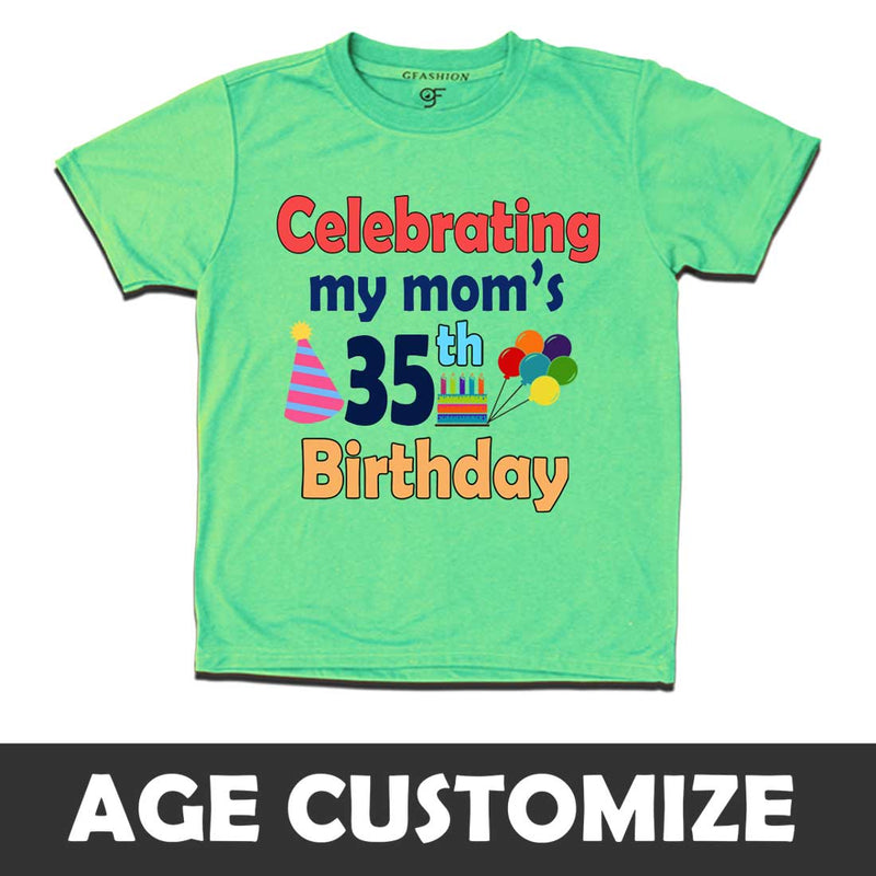 Celebrating My Mom's Birthday T-shirts with Age Customized in Pista Green Color available @ gfashion.jpg