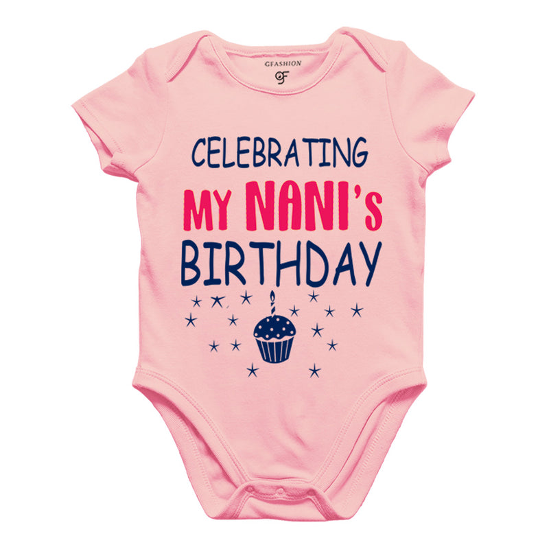 Celebrating My Nani's Birthday Bodysuit or Rompers in Pink Color available @ gfashion.jpg