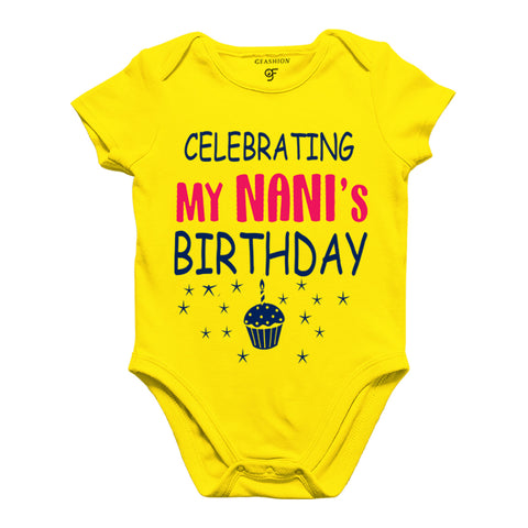 Celebrating My Nani's Birthday Bodysuit or Rompers in Yellow Color available @ gfashion.jpg