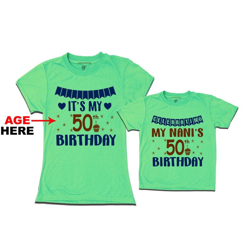 Celebrating My Nani's Birthday T-shirts with Age Customized in Pista Green Color available @ gfashion.jpg